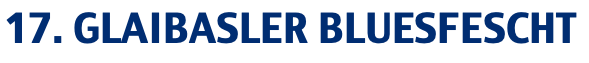 17. GLAIBASLER BLUESFESCHT